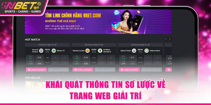 Khái quát thông tin sơ lược về trang web giải trí