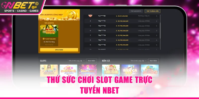 Thử sức chơi slot game trực tuyến NBET